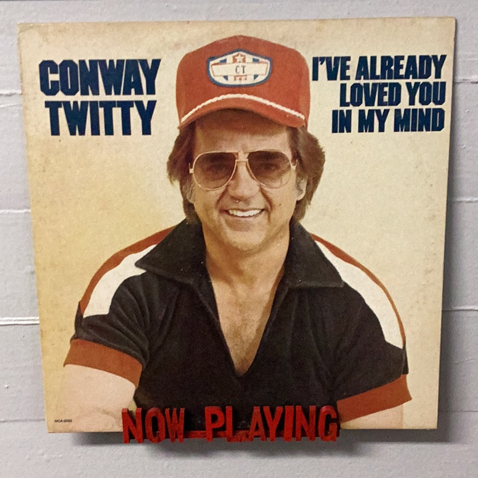 Conway Twitty - I've Already Loved You In My Mind