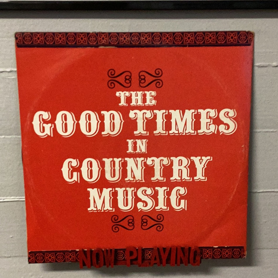 The Good Times In Country Music