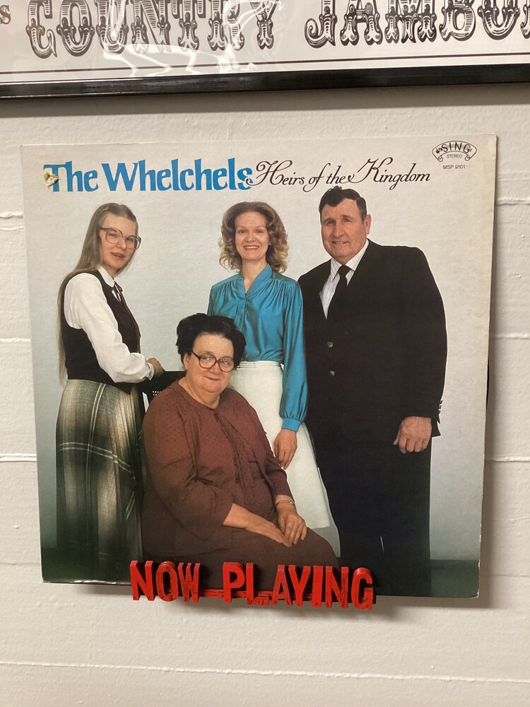 The Whelchels - Heirs of the Kingdom