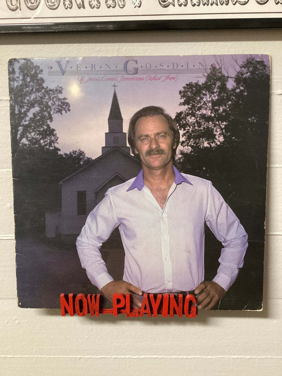 Vern Gosdin - If Jesus Comes Tomorrow (What Then)