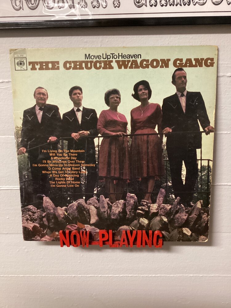 Move Up To Heaven - The Chuck Wagon Gang