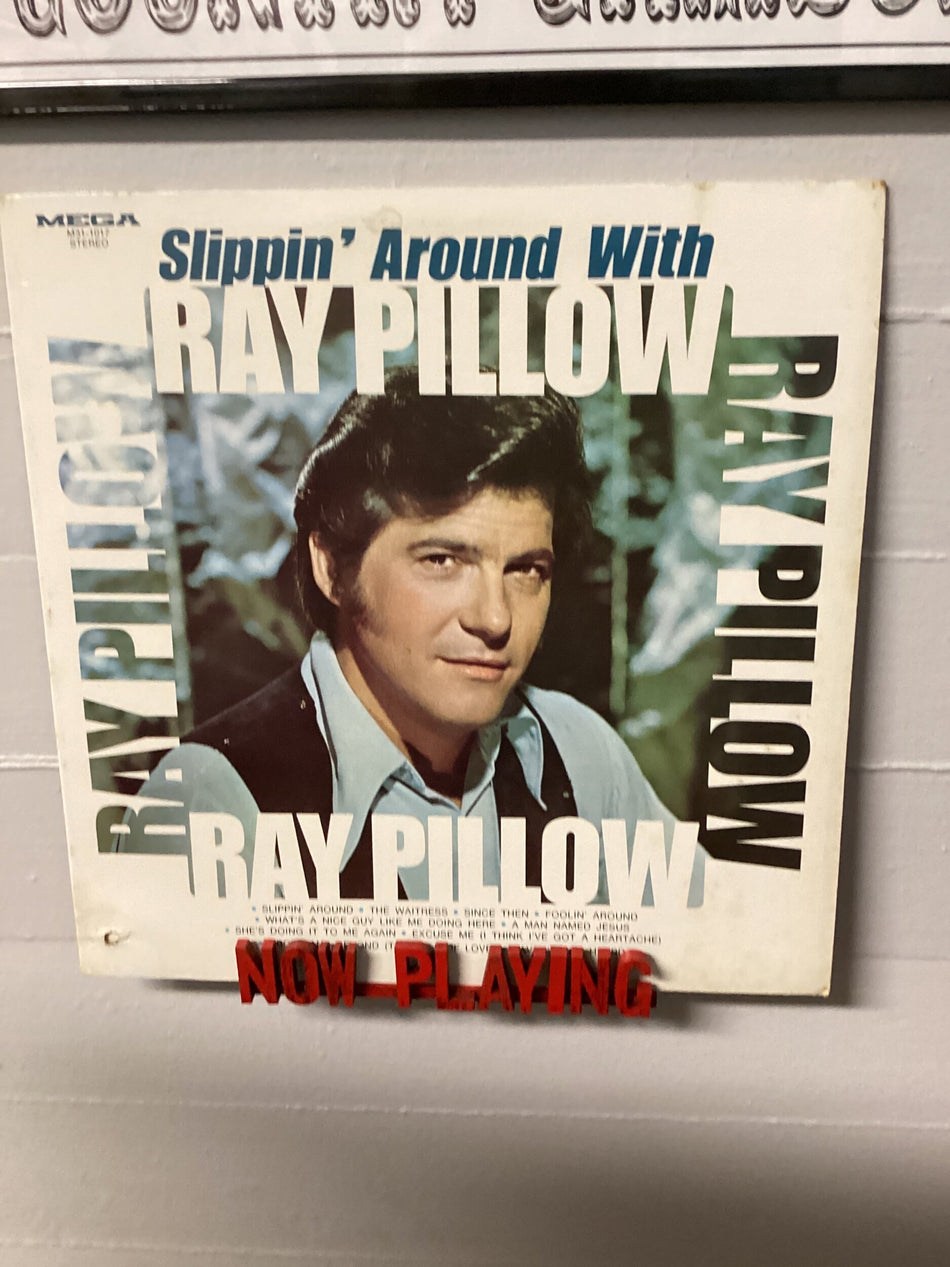 Slippin' Around With Ray Pillow