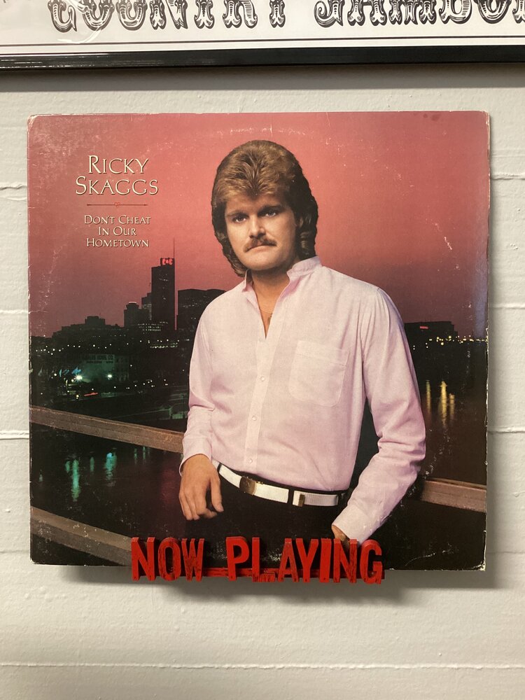 Ricky Skaggs - Don't Cheat In Our Hometown