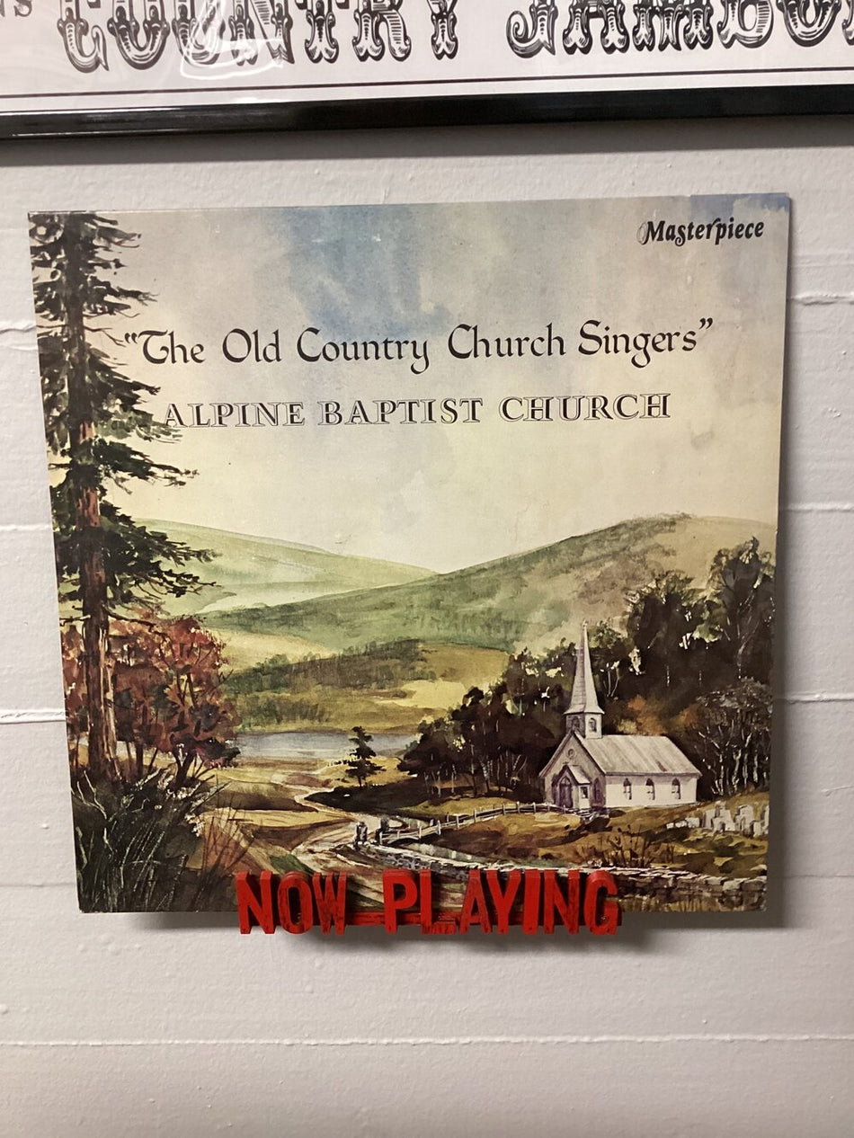 The Old Country Church Singers - Alpine Baptist Church